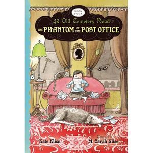 The Phantom of the Post Office -- Kate Klise